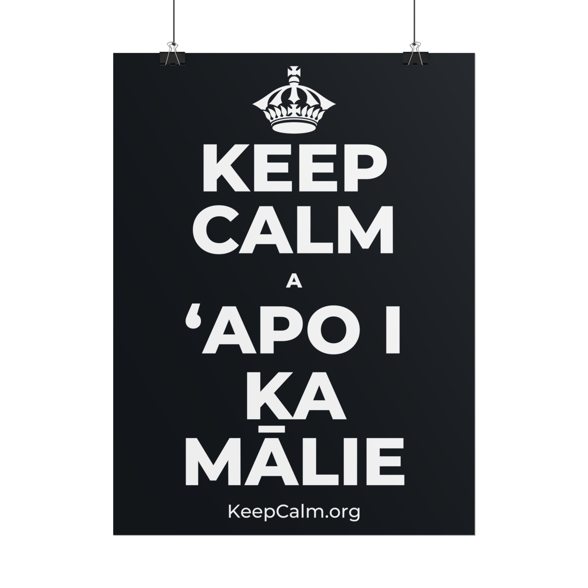 KEEP CALM A ʻAPO I KA MĀLIE Poster (Dark)