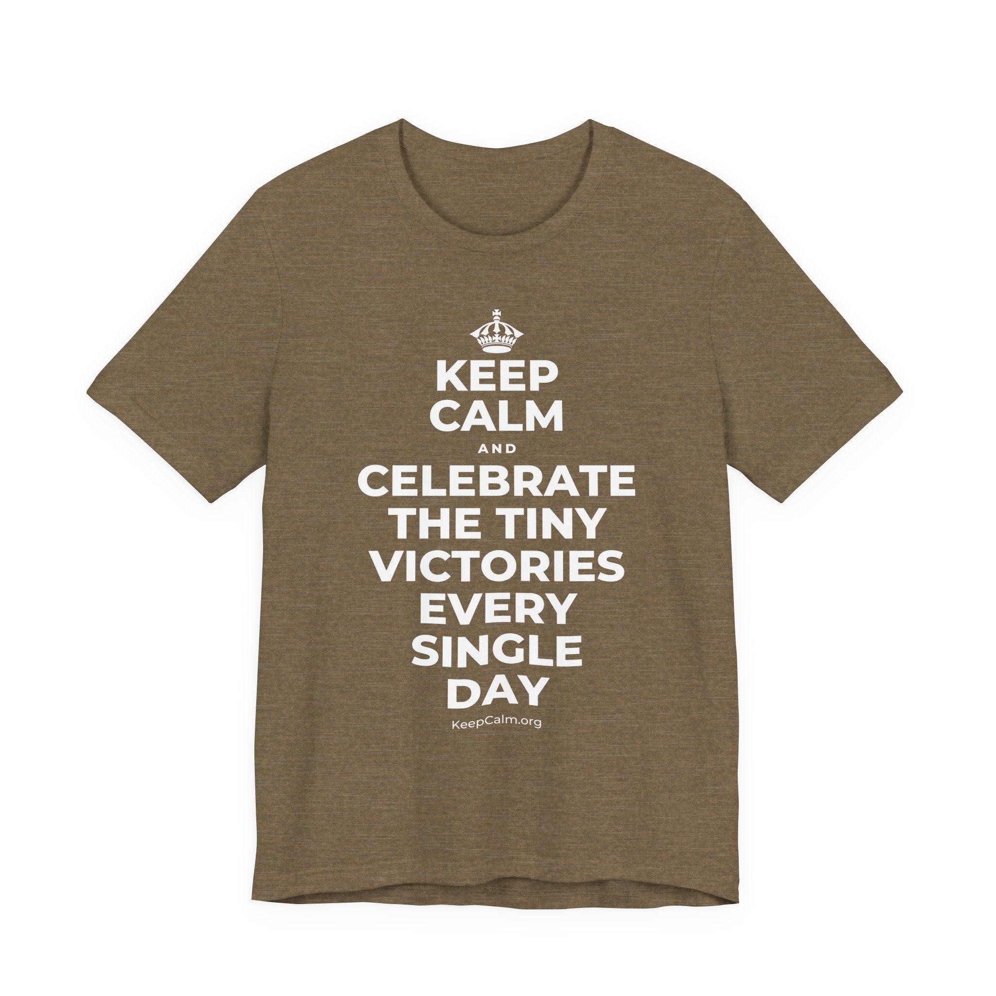 KEEP CALM AND CELEBRATE THE TINY VICTORIES EVERY SINGLE DAY T-Shirt (Soft Cream–Heather Mauve)