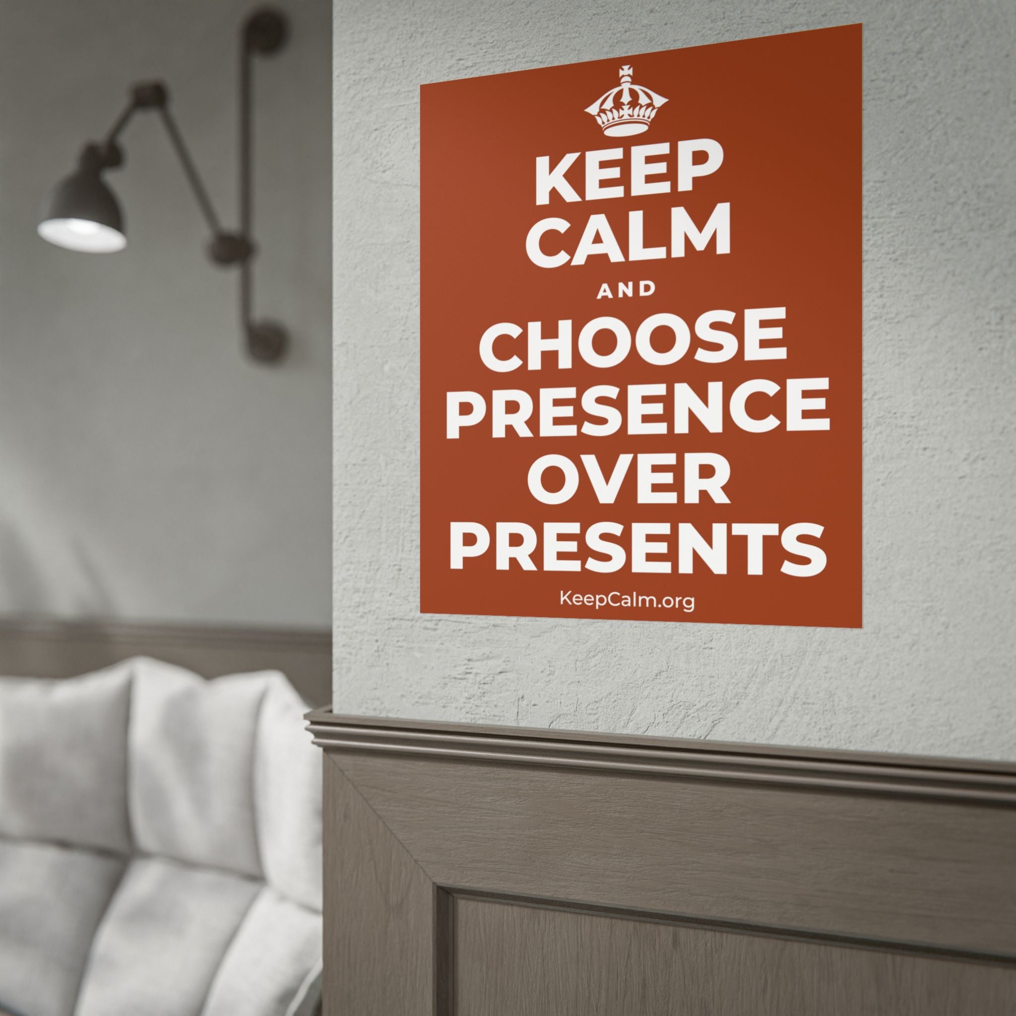 KEEP CALM AND CHOOSE PRESENCE OVER PRESENTS Poster