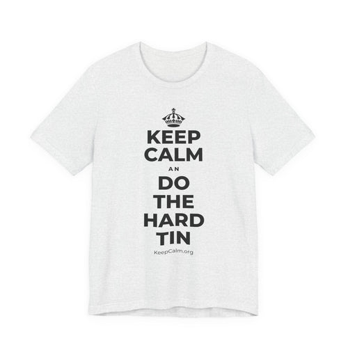 KEEP CALM AN DO THE HARD TIN T-Shirt (Soft Cream–Heather Mauve)