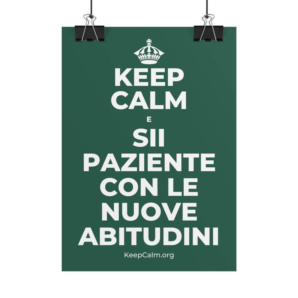 KEEP CALM E SII PAZIENTE CON LE NUOVE ABITUDINI Poster