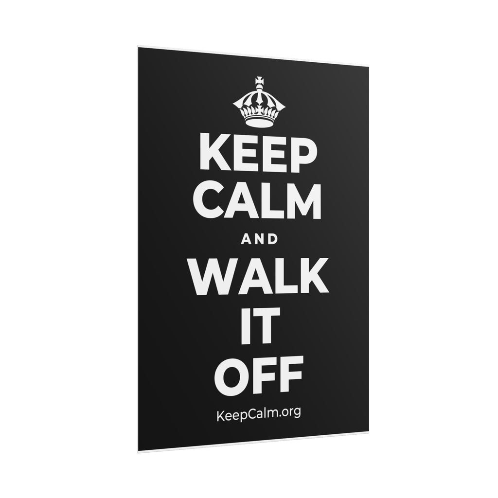 KEEP CALM AND WALK IT OFF Poster