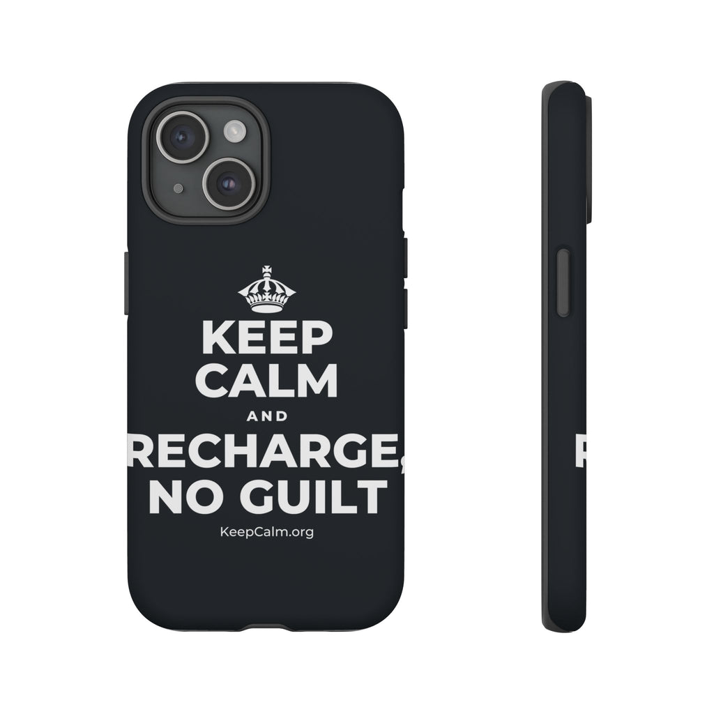 KEEP CALM AND RECHARGE, NO GUILT Phone Case (Dark)