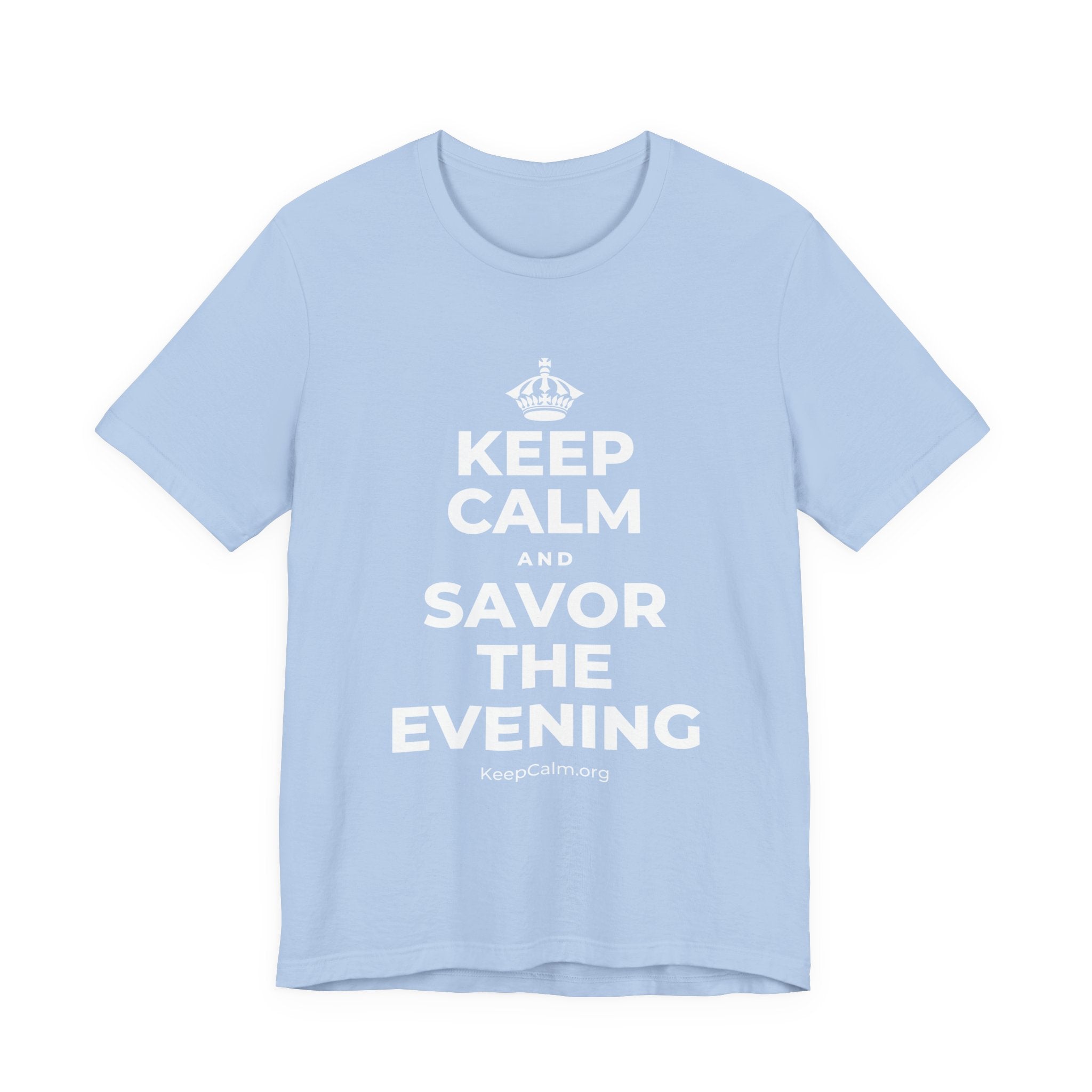 KEEP CALM AND SAVOR THE EVENING T-Shirt (Baby Blue–Silver)