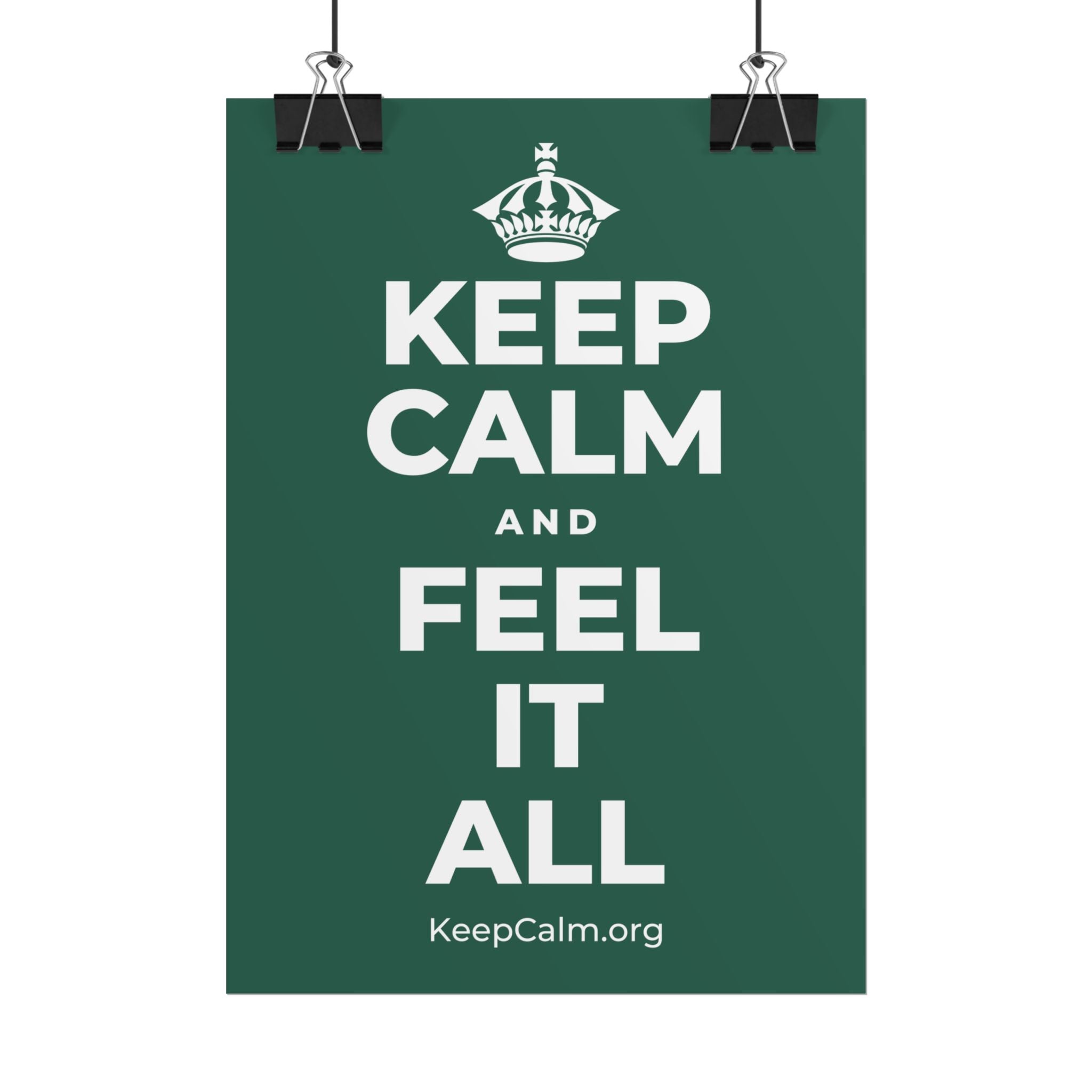 KEEP CALM AND FEEL IT ALL Poster