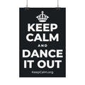 KEEP CALM AND DANCE IT OUT Satin Poster (Dark)