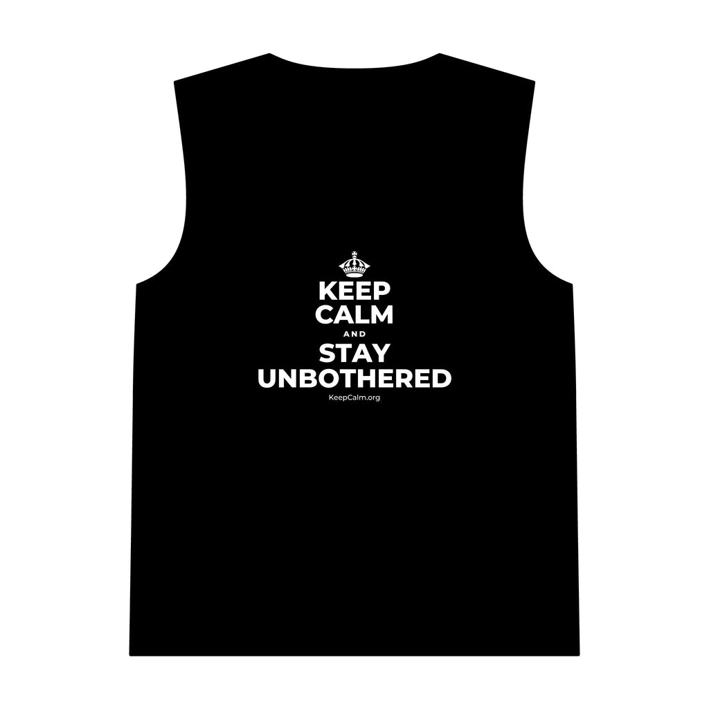 KEEP CALM AND STAY UNBOTHERED Tank Top