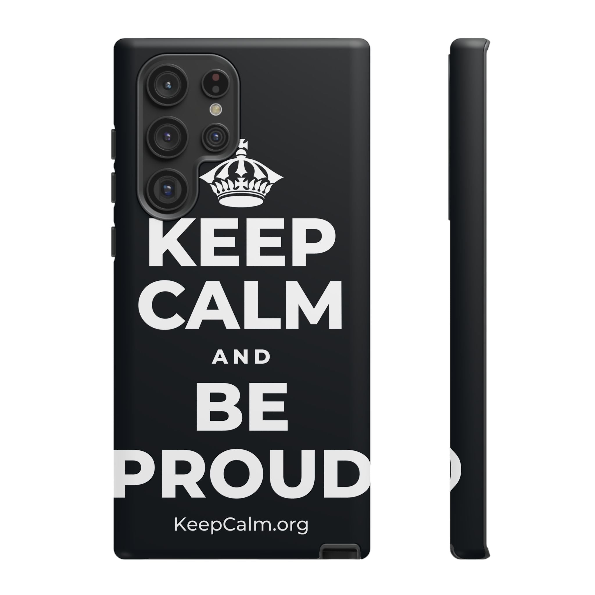 KEEP CALM AND BE PROUD Phone Case (Dark)