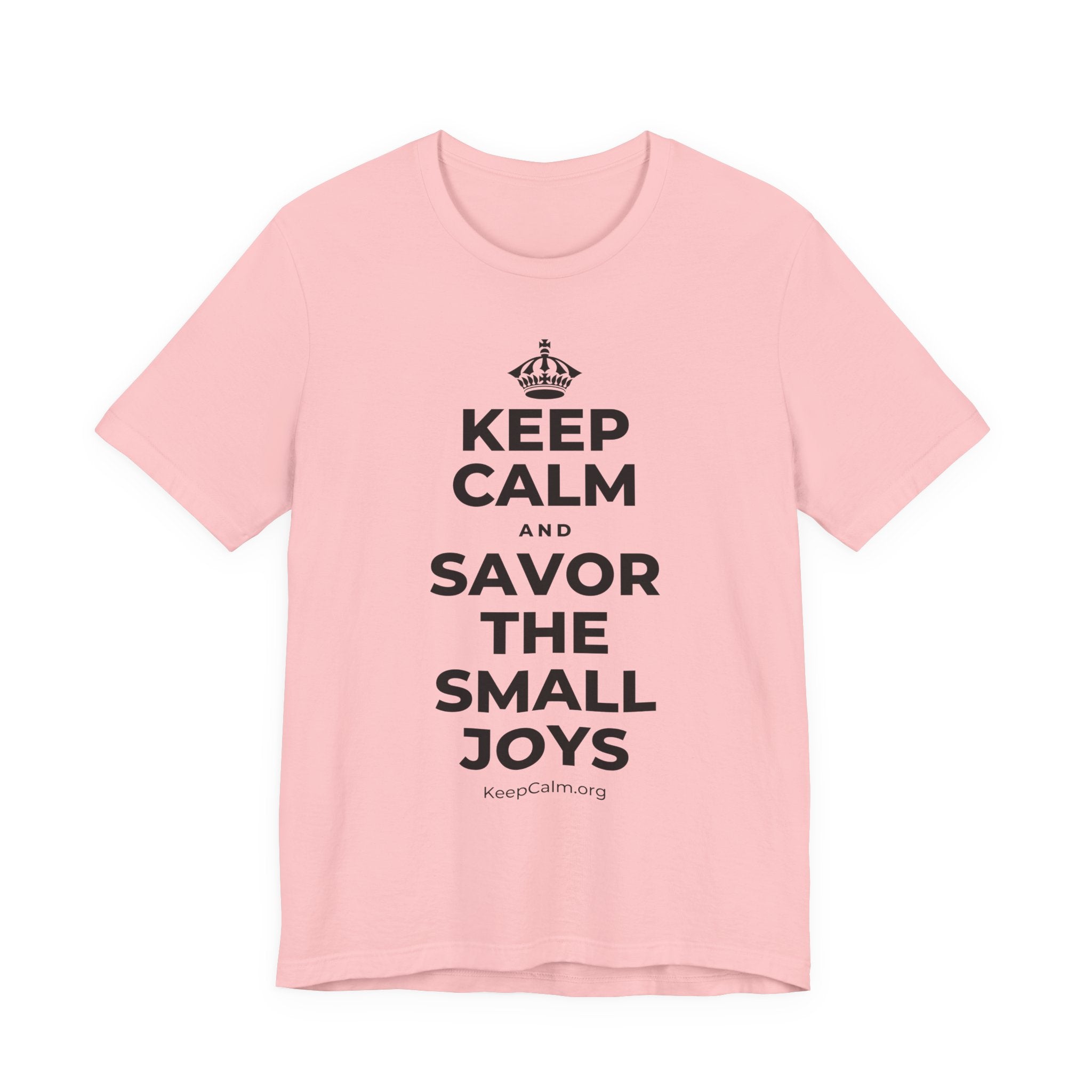 KEEP CALM AND SAVOR THE SMALL JOYS T-Shirt (White–Asphalt)