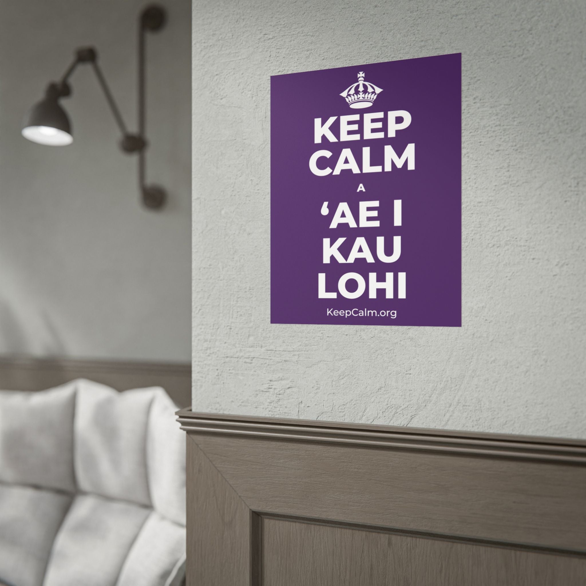 KEEP CALM A ʻAE I KAU LOHI Poster