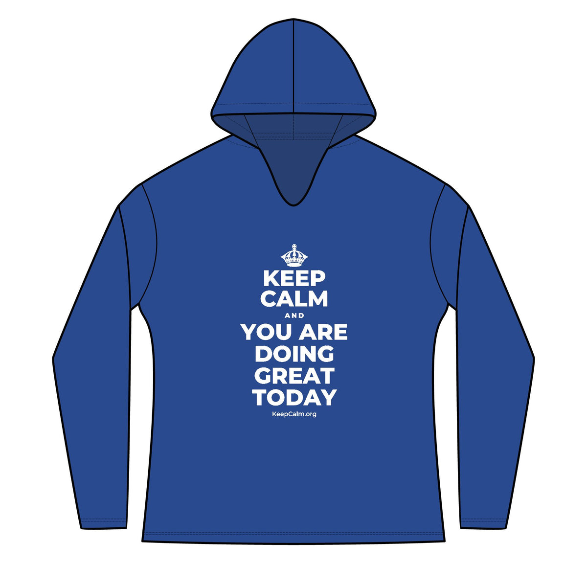 KEEP CALM AND YOU ARE DOING GREAT TODAY Women's Long Sleeve Hoodie