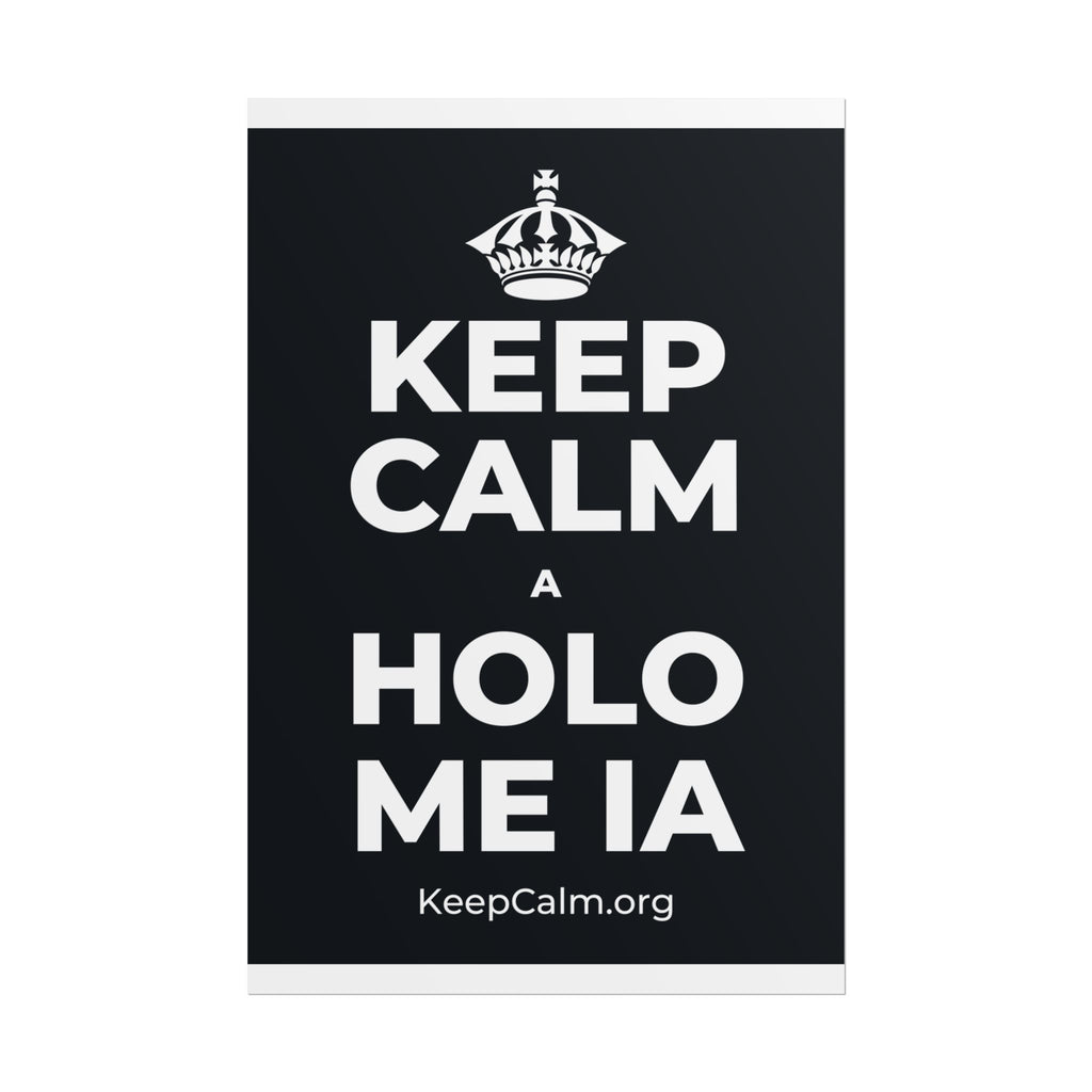 KEEP CALM A HOLO ME IA Poster (Dark)