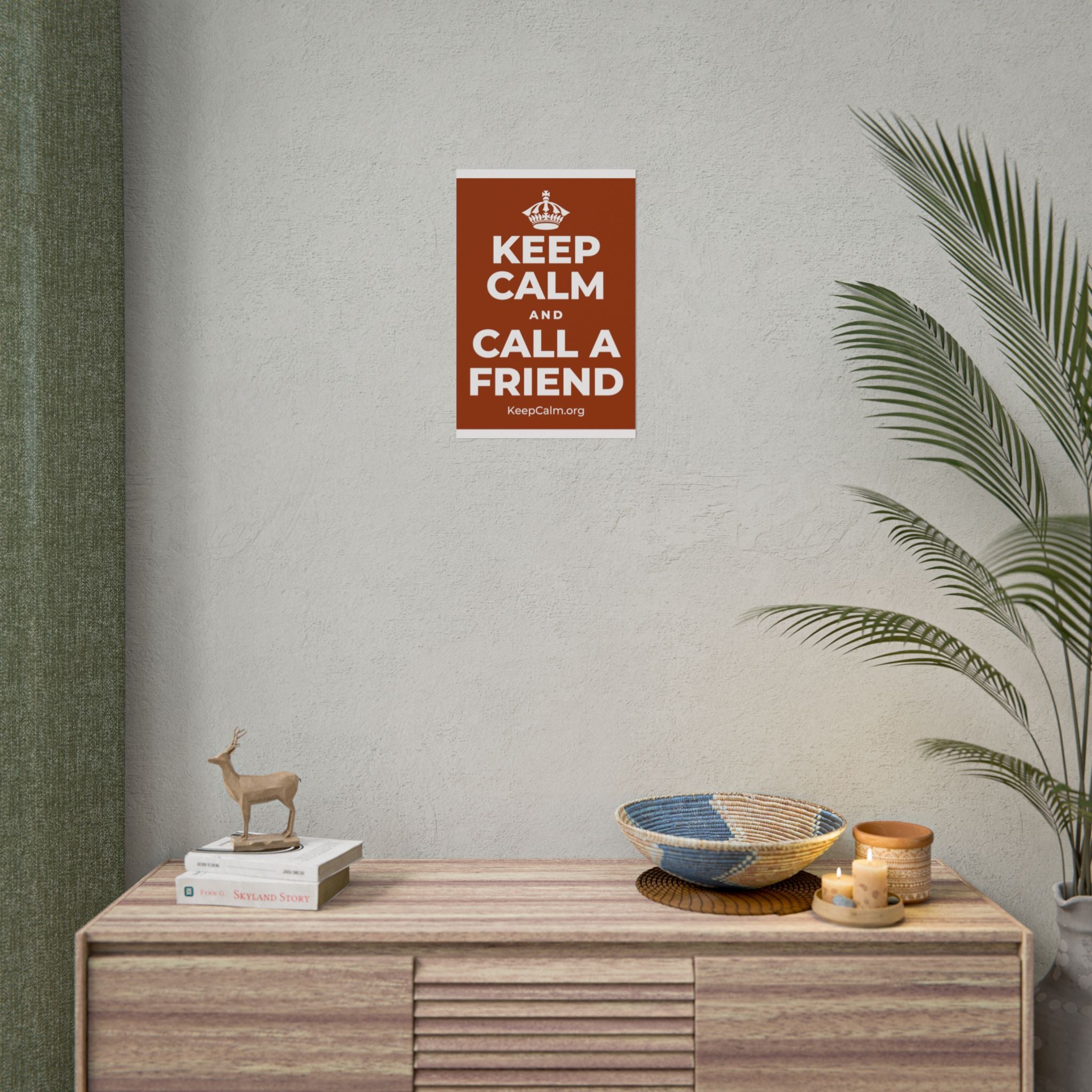 KEEP CALM AND CALL A FRIEND Poster