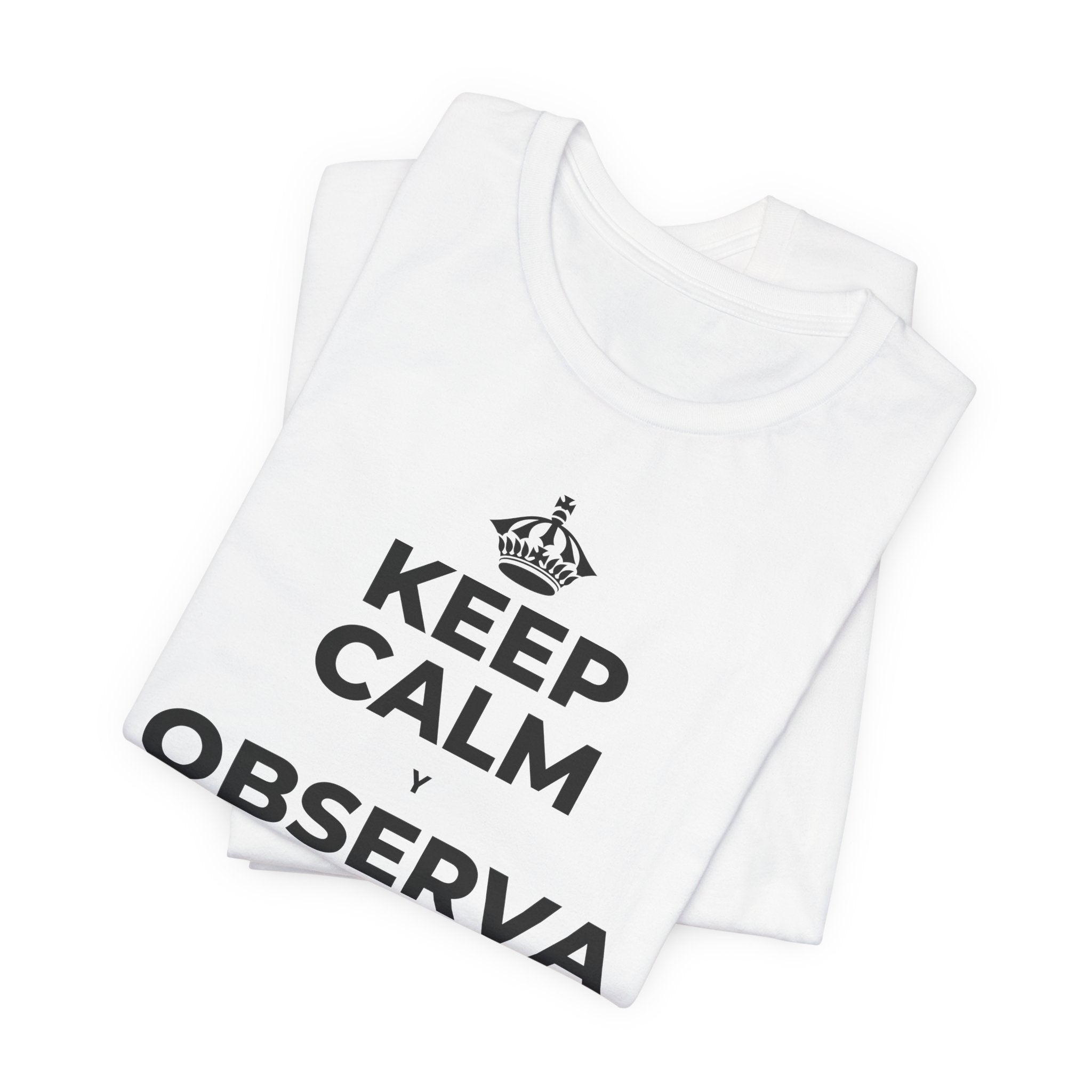 KEEP CALM Y OBSERVA CÓMO TODO FLORECE T-Shirt (White–Asphalt)