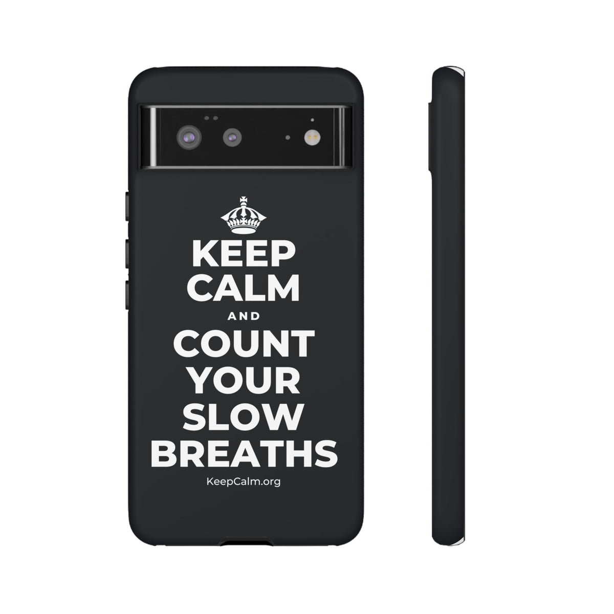 KEEP CALM AND COUNT YOUR SLOW BREATHS Phone Case (Dark)