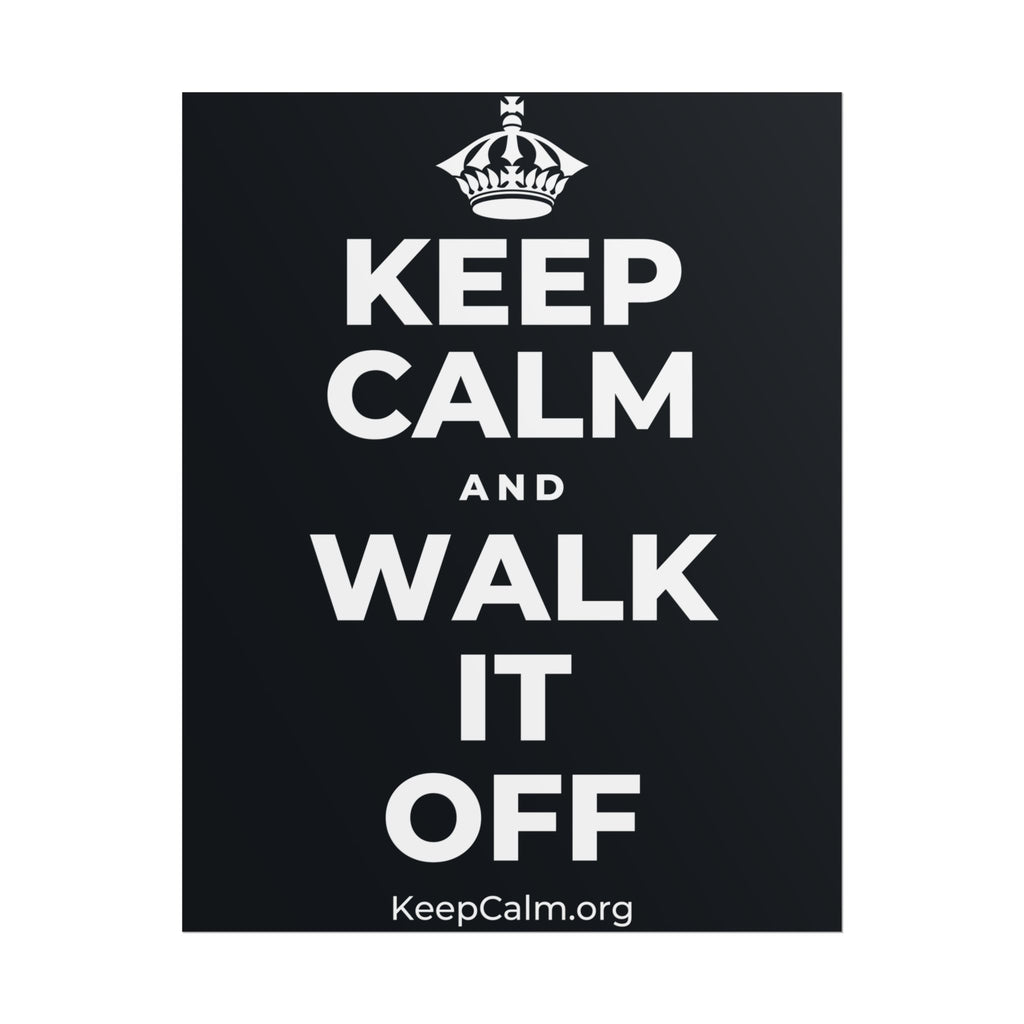 KEEP CALM AND WALK IT OFF Poster (Dark)
