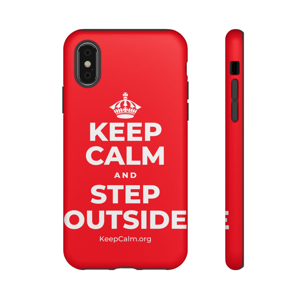 KEEP CALM AND STEP OUTSIDE Phone Case