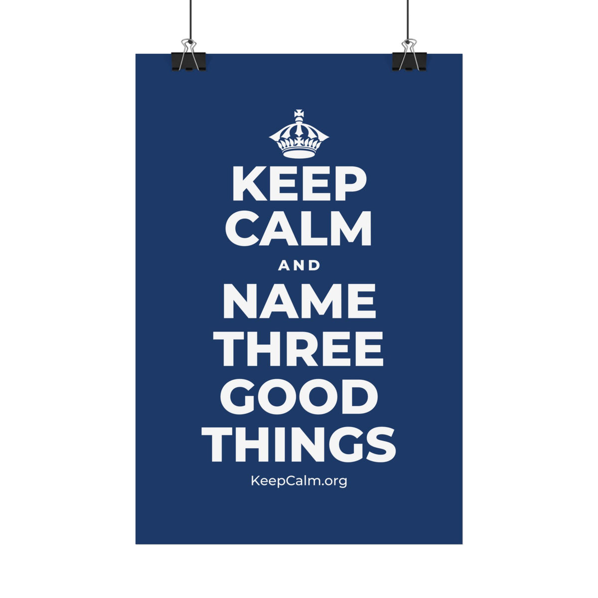 KEEP CALM AND NAME THREE GOOD THINGS Satin Poster
