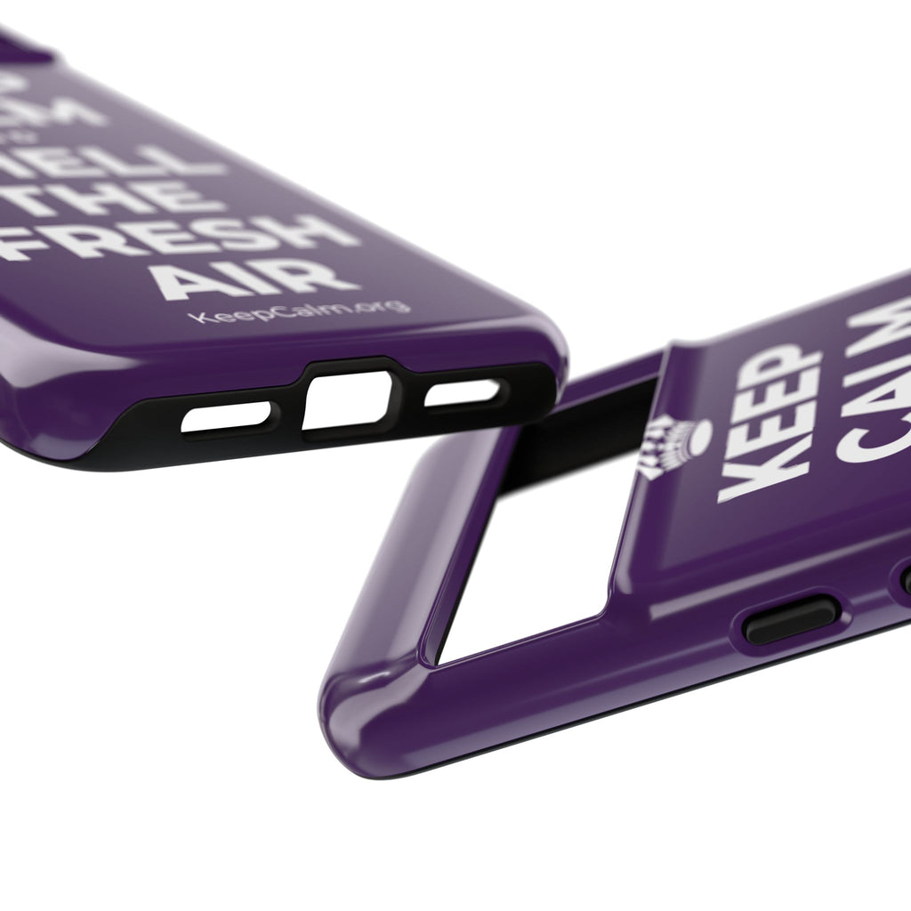 KEEP CALM AND SMELL THE FRESH AIR Phone Case