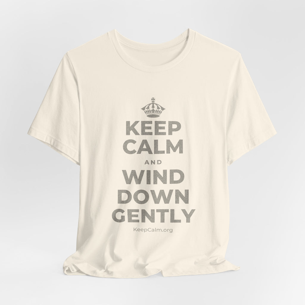 KEEP CALM AND WIND DOWN GENTLY T-Shirt (White–Asphalt)