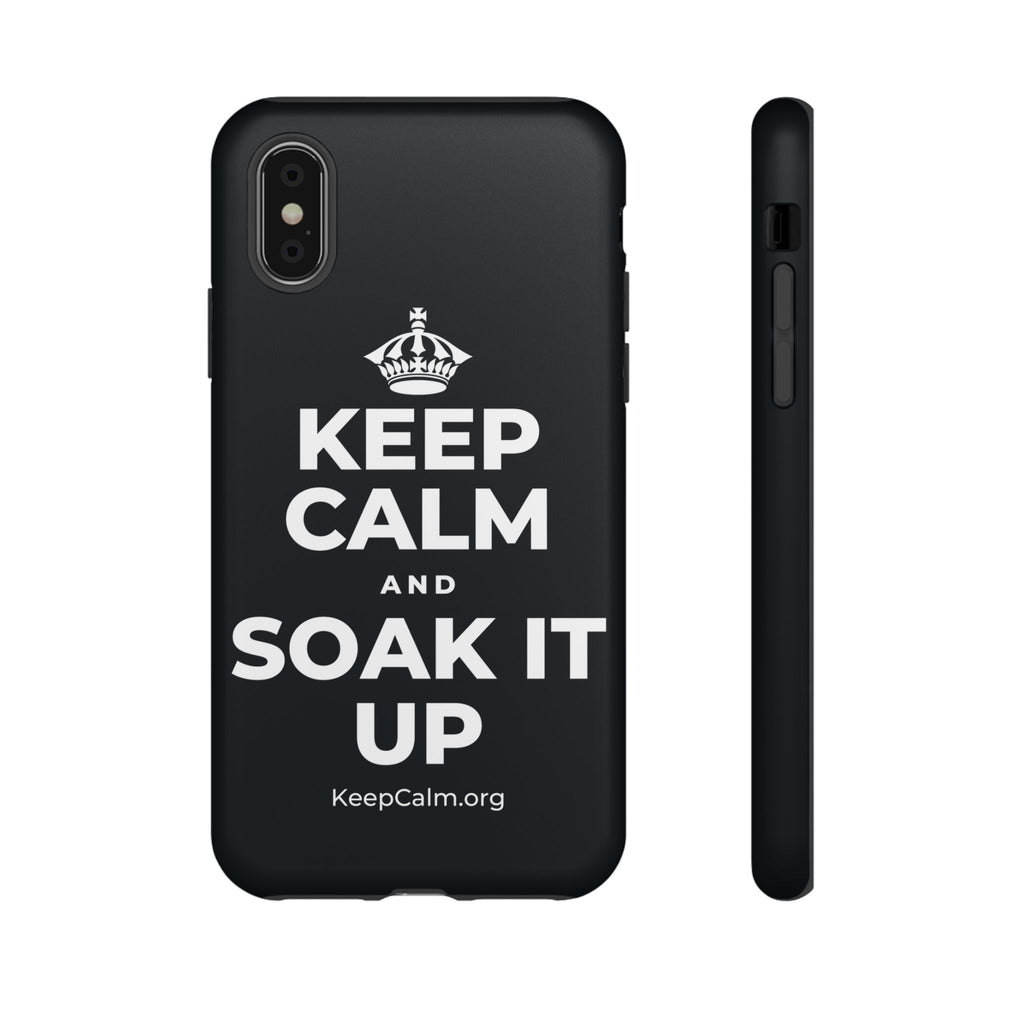 KEEP CALM AND SOAK IT UP Phone Case (Dark)