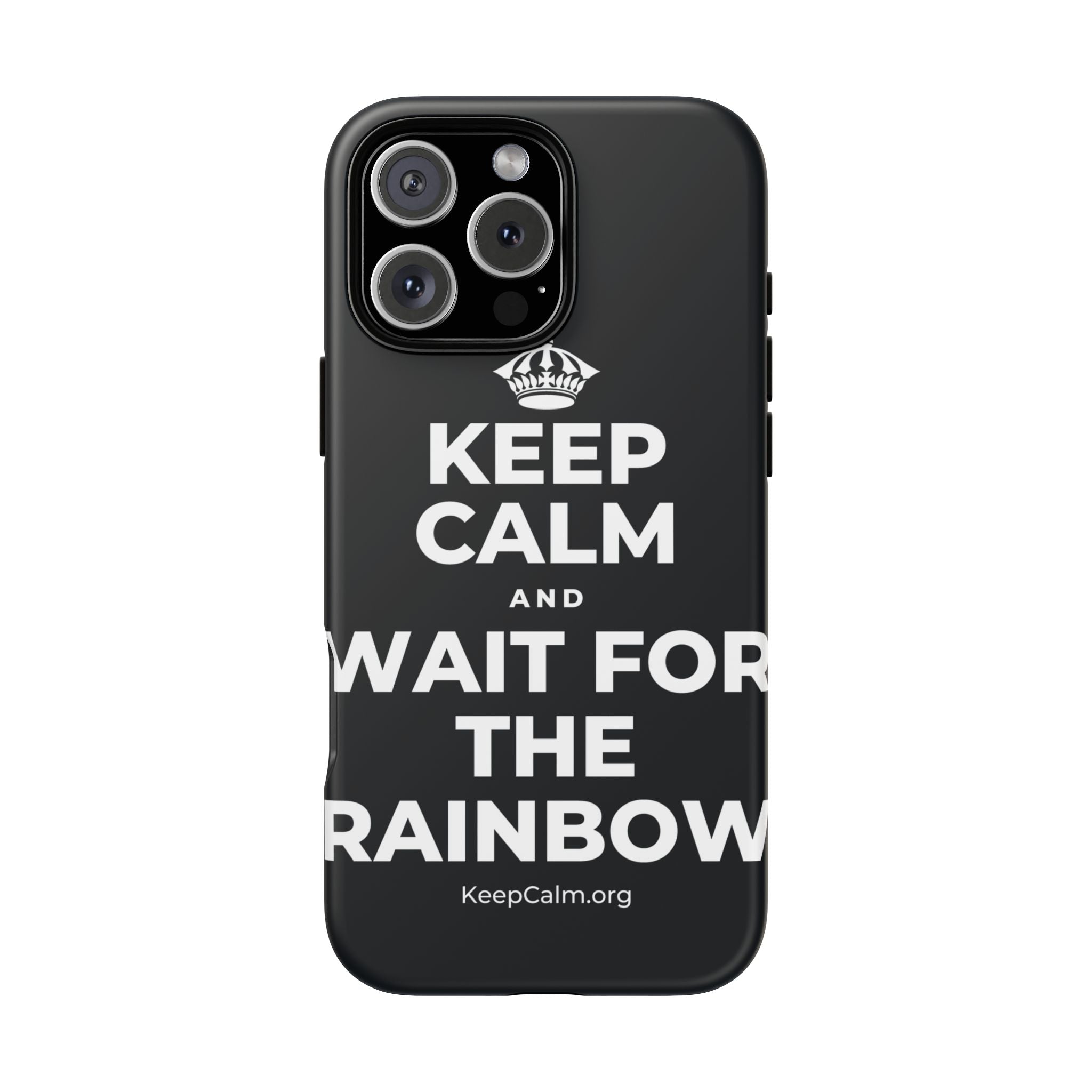 KEEP CALM AND WAIT FOR THE RAINBOW Phone Case (Dark)