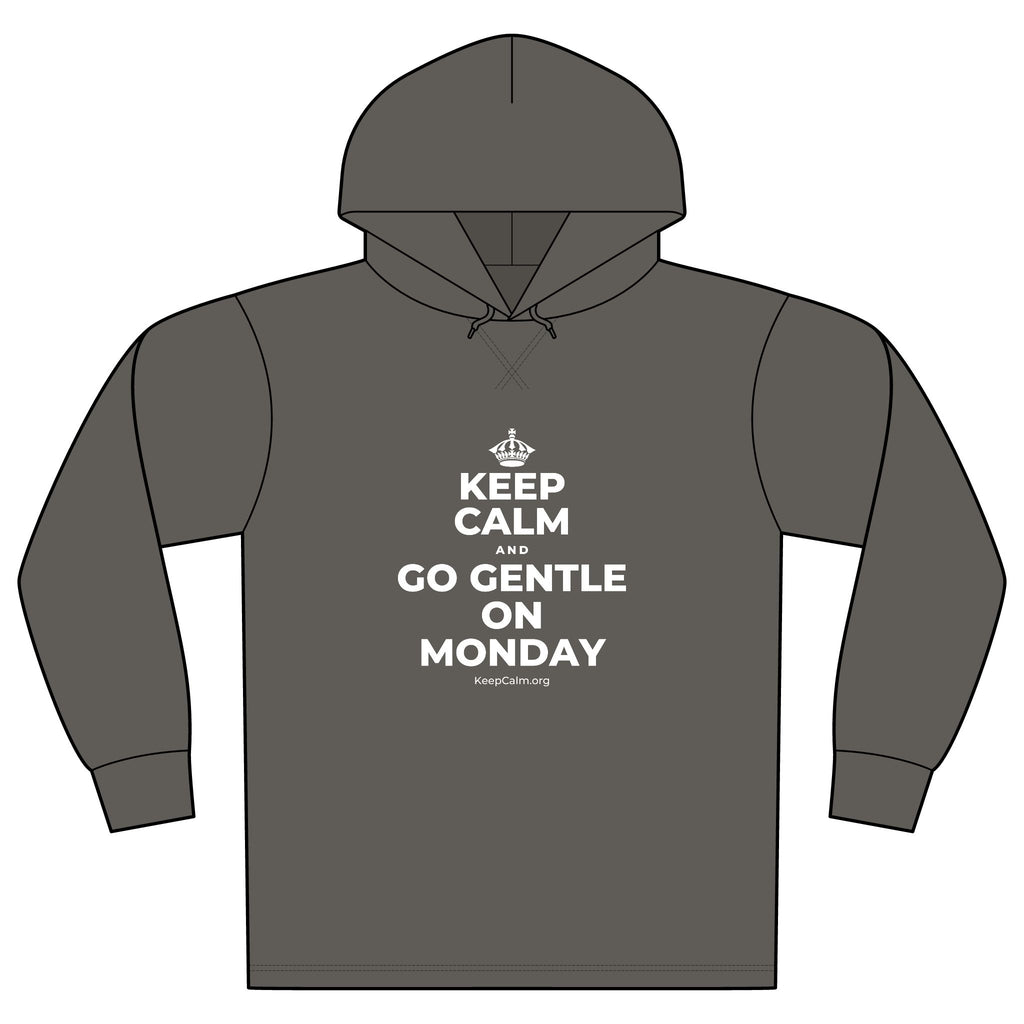 KEEP CALM AND GO GENTLE ON MONDAY Organic Hoodie Tee