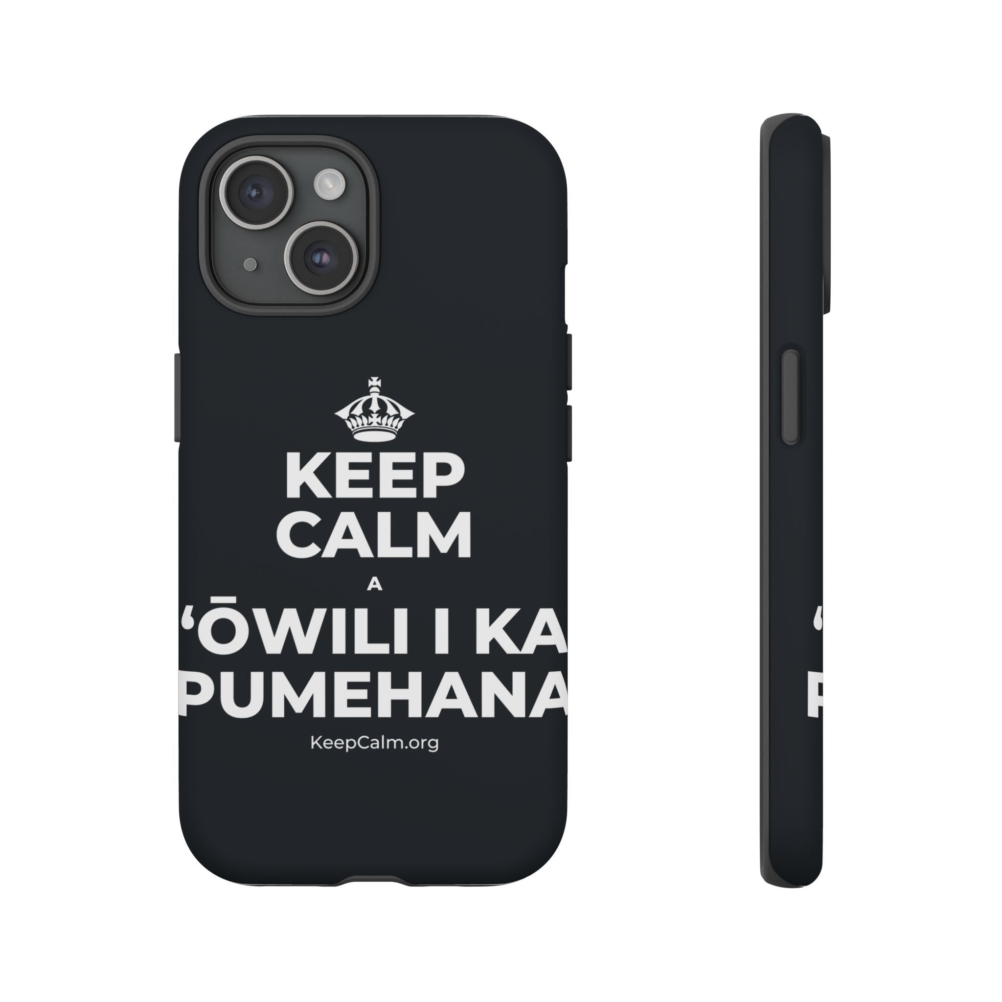 KEEP CALM A ʻŌWILI I KA PUMEHANA Phone Case (Dark)