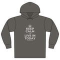 KEEP CALM AND LIVE IN TODAY Organic Hoodie Tee
