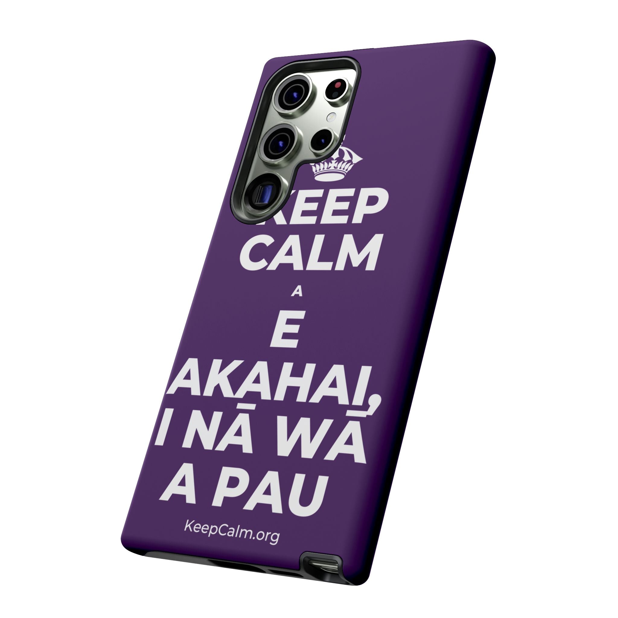 KEEP CALM A E AKAHAI, I NĀ WĀ A PAU Phone Case