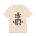 KEEP CALM AND COME BACK TO NOW T-Shirt (Soft Cream–Heather Mauve)
