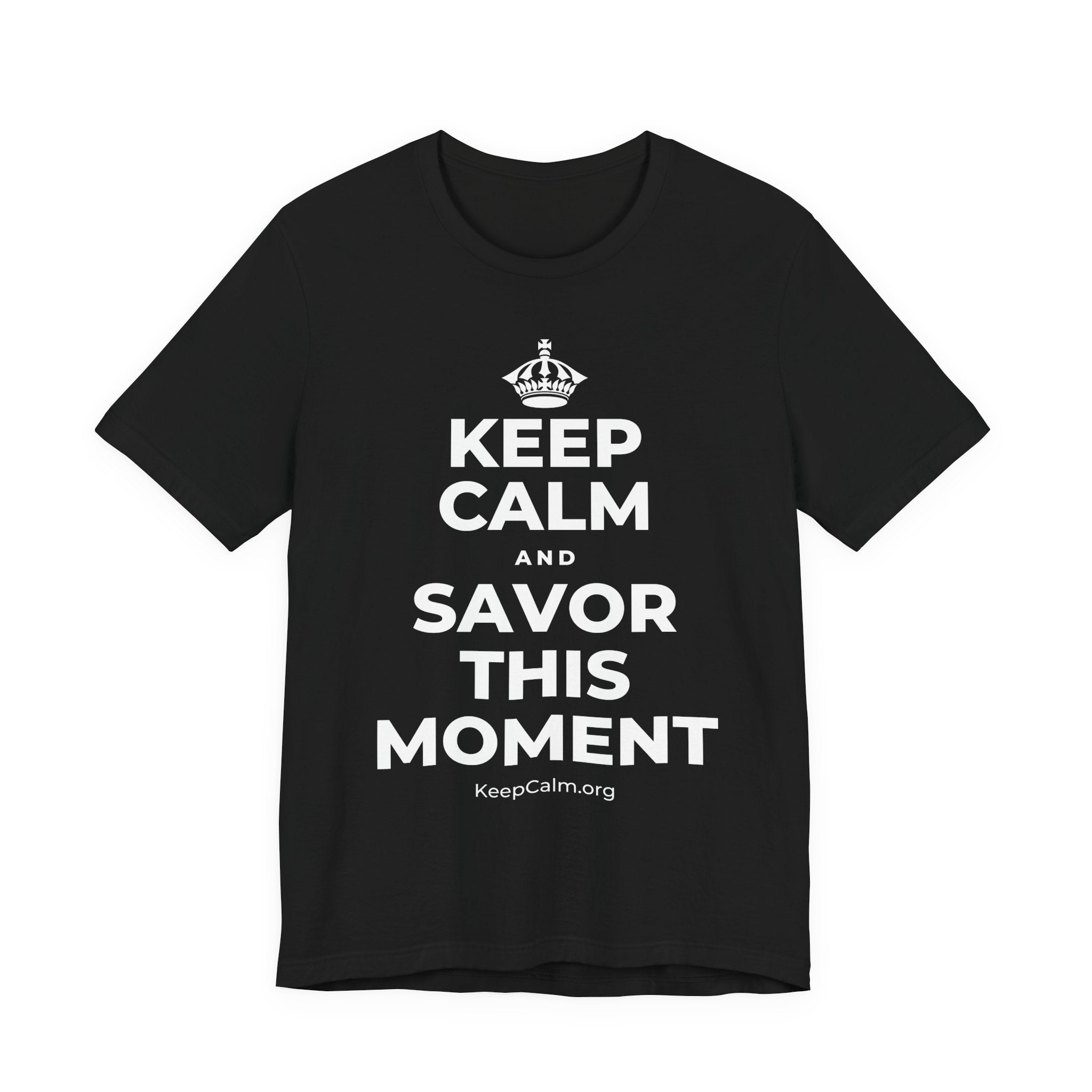 KEEP CALM AND SAVOR THIS MOMENT T-Shirt (White–Asphalt)