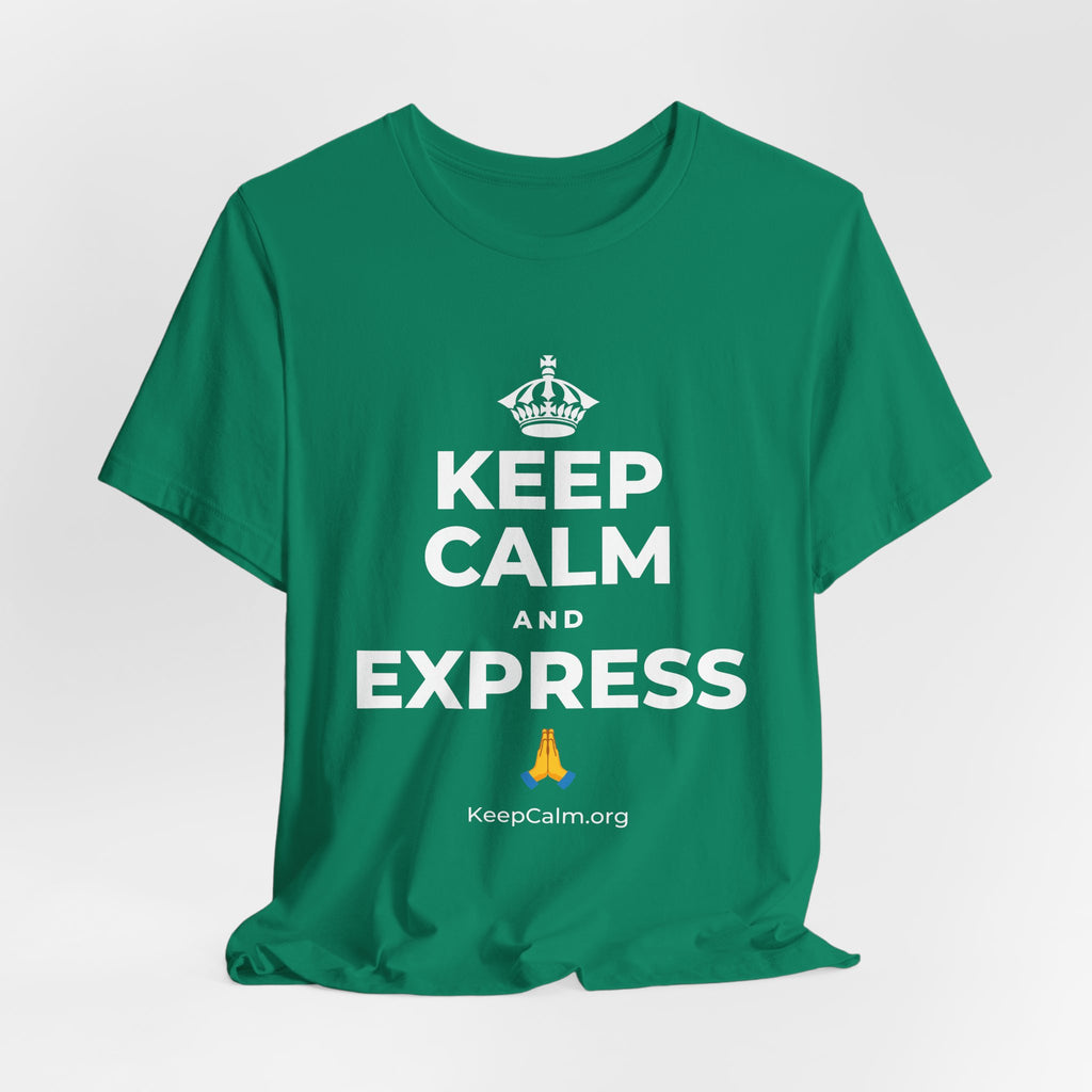 KEEP CALM AND EXPRESS 🙏 T-Shirt (White–Asphalt)