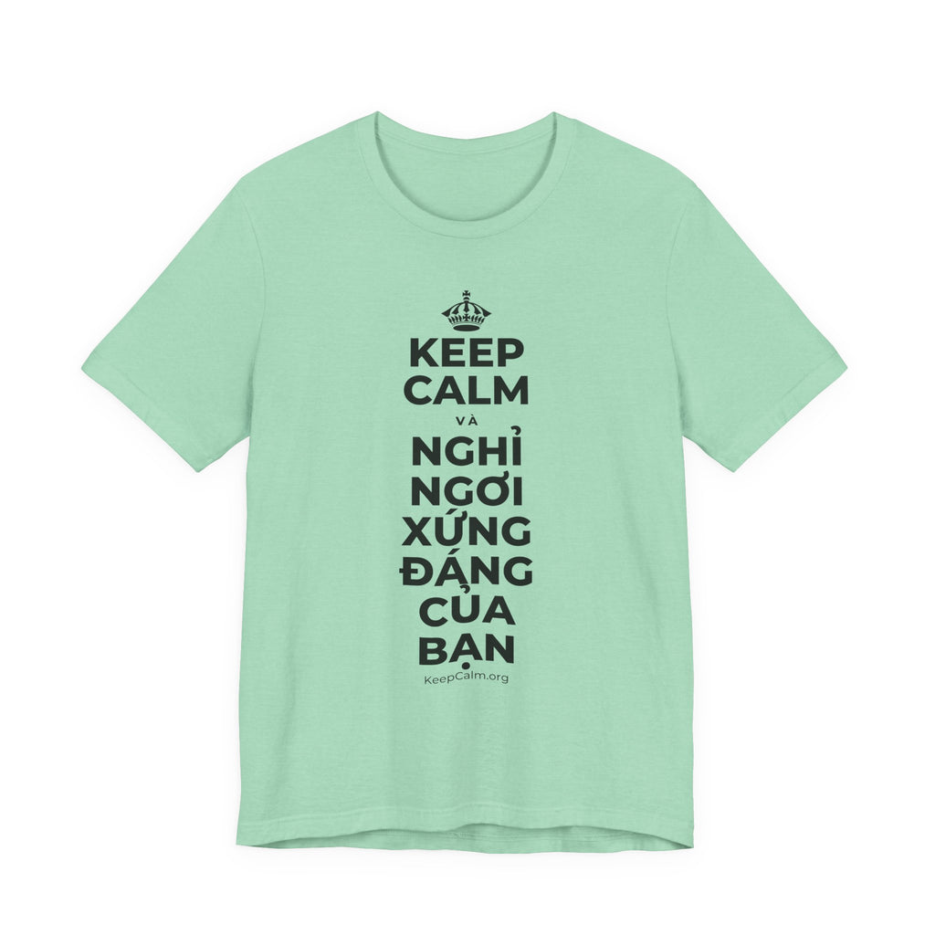 KEEP CALM VÀ NGHỈ NGƠI XỨNG ĐÁNG CỦA BẠN T-Shirt (Baby Blue–Silver)