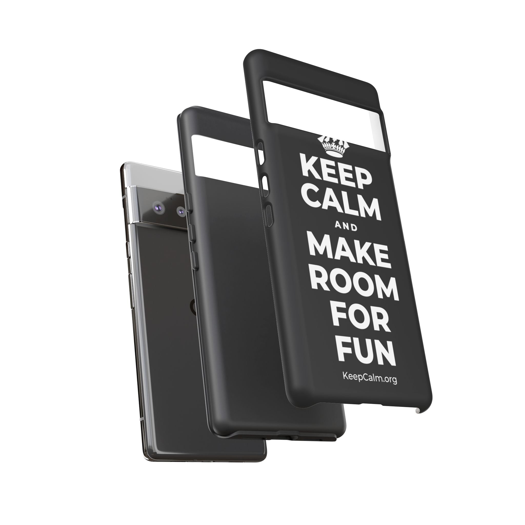 KEEP CALM AND MAKE ROOM FOR FUN Phone Case