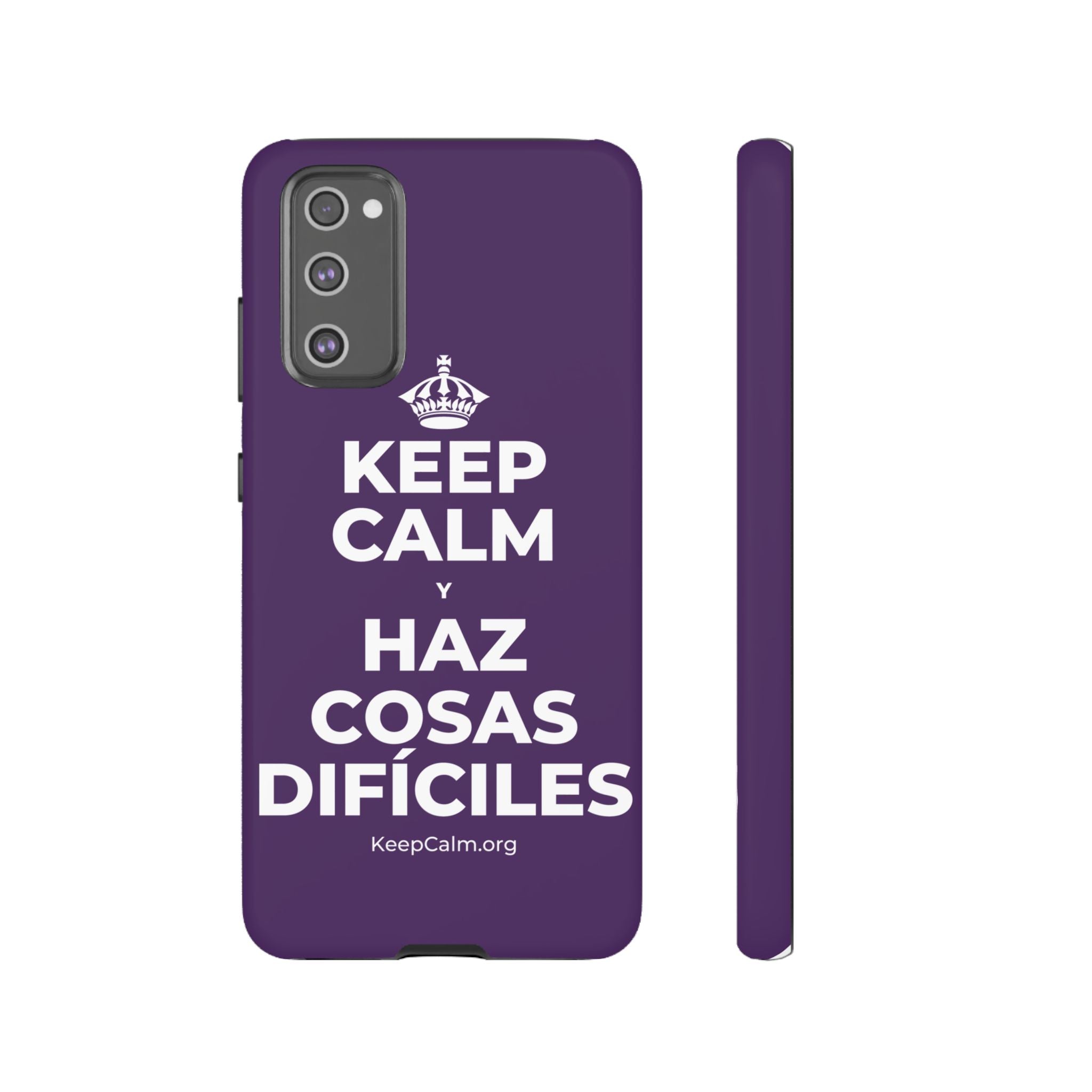 KEEP CALM Y HAZ COSAS DIFÍCILES Phone Case