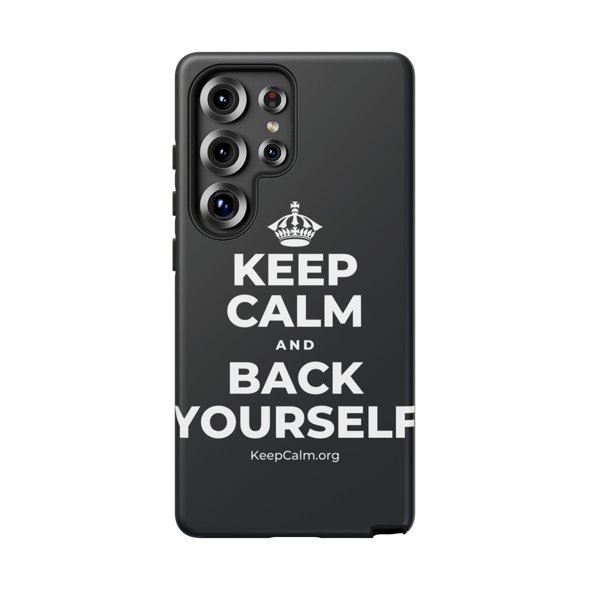 KEEP CALM AND BACK YOURSELF Phone Case (Dark)