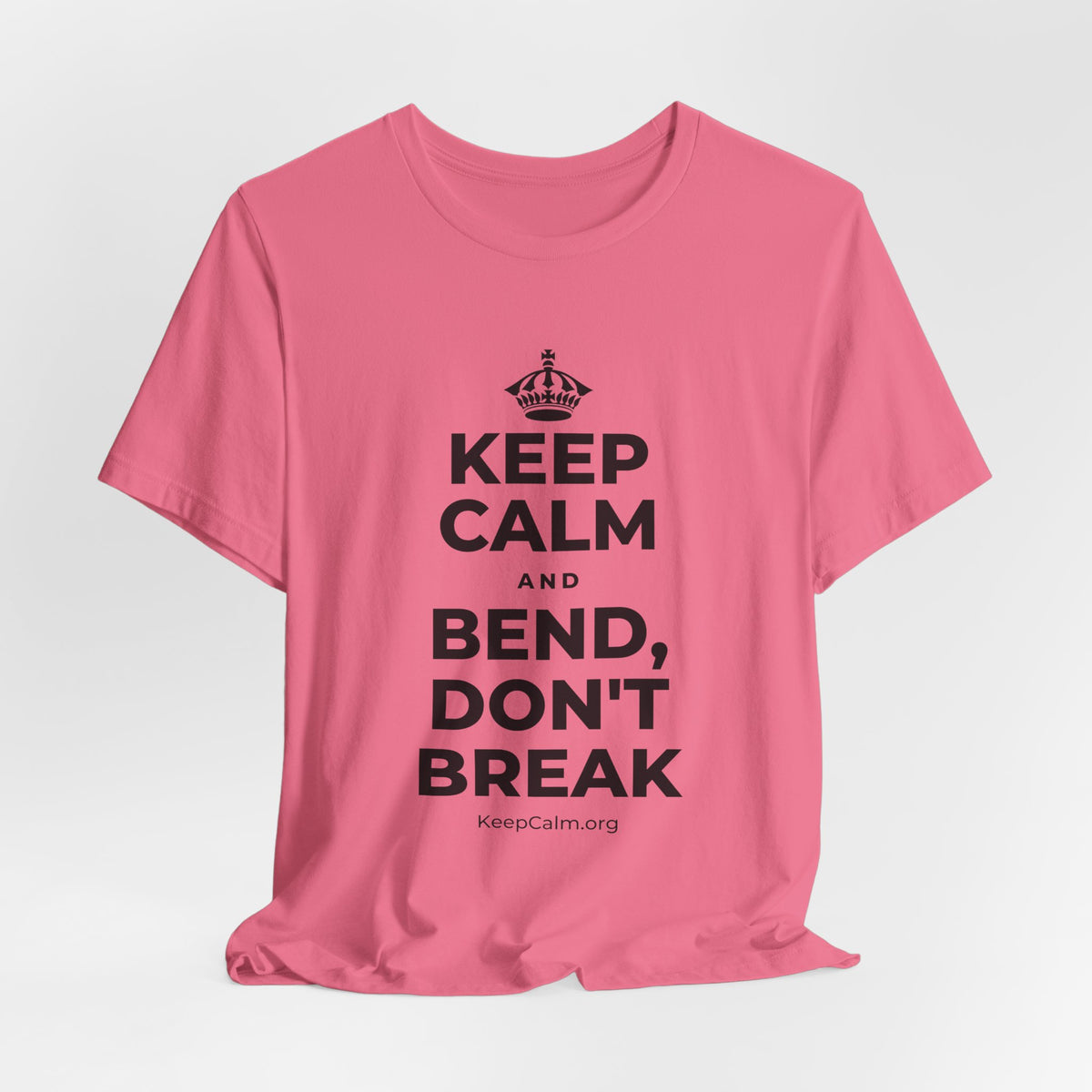 KEEP CALM AND BEND, DON'T BREAK T-Shirt (Military Green–Autumn)