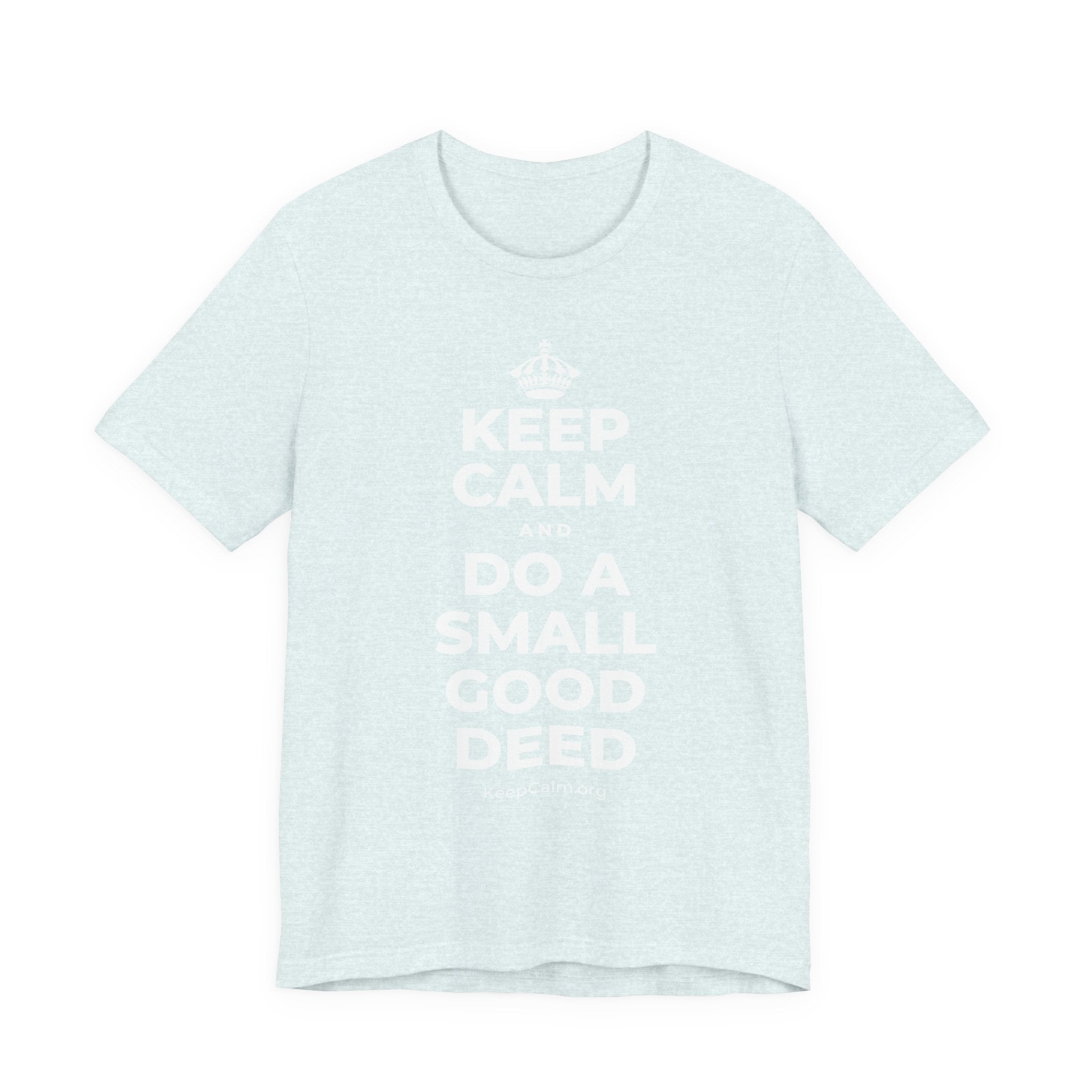 KEEP CALM AND DO A SMALL GOOD DEED T-Shirt (Soft Cream–Heather Mauve)