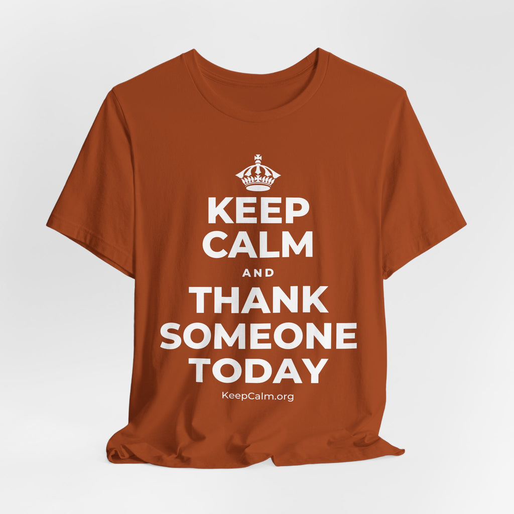 KEEP CALM AND THANK SOMEONE TODAY T-Shirt (Military Green–Autumn)