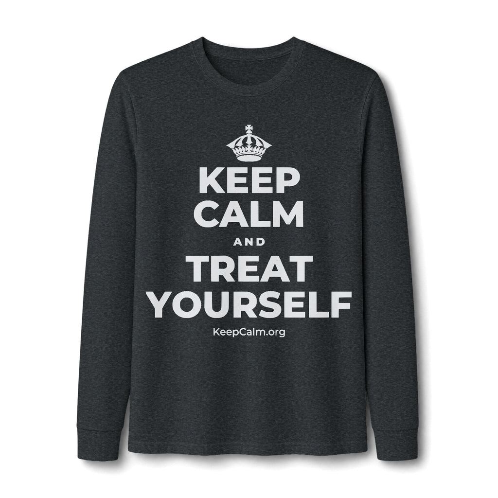 KEEP CALM AND TREAT YOURSELF Long Sleeve Tee