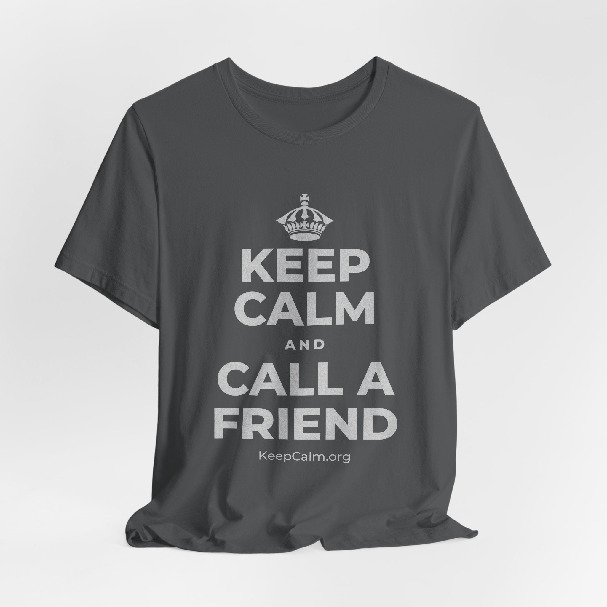 KEEP CALM AND CALL A FRIEND T-Shirt (White–Asphalt)