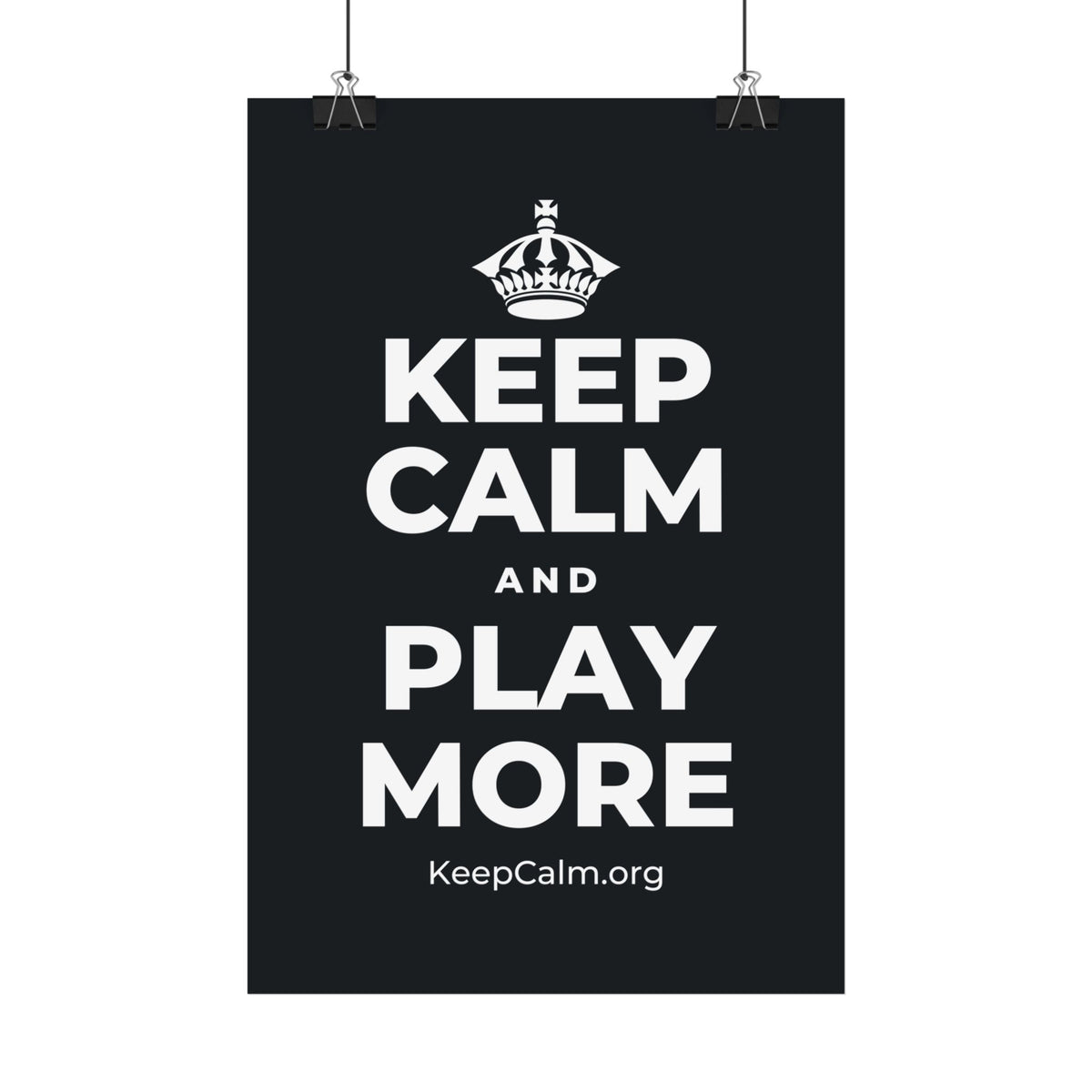 KEEP CALM AND PLAY MORE Satin Poster (Dark)