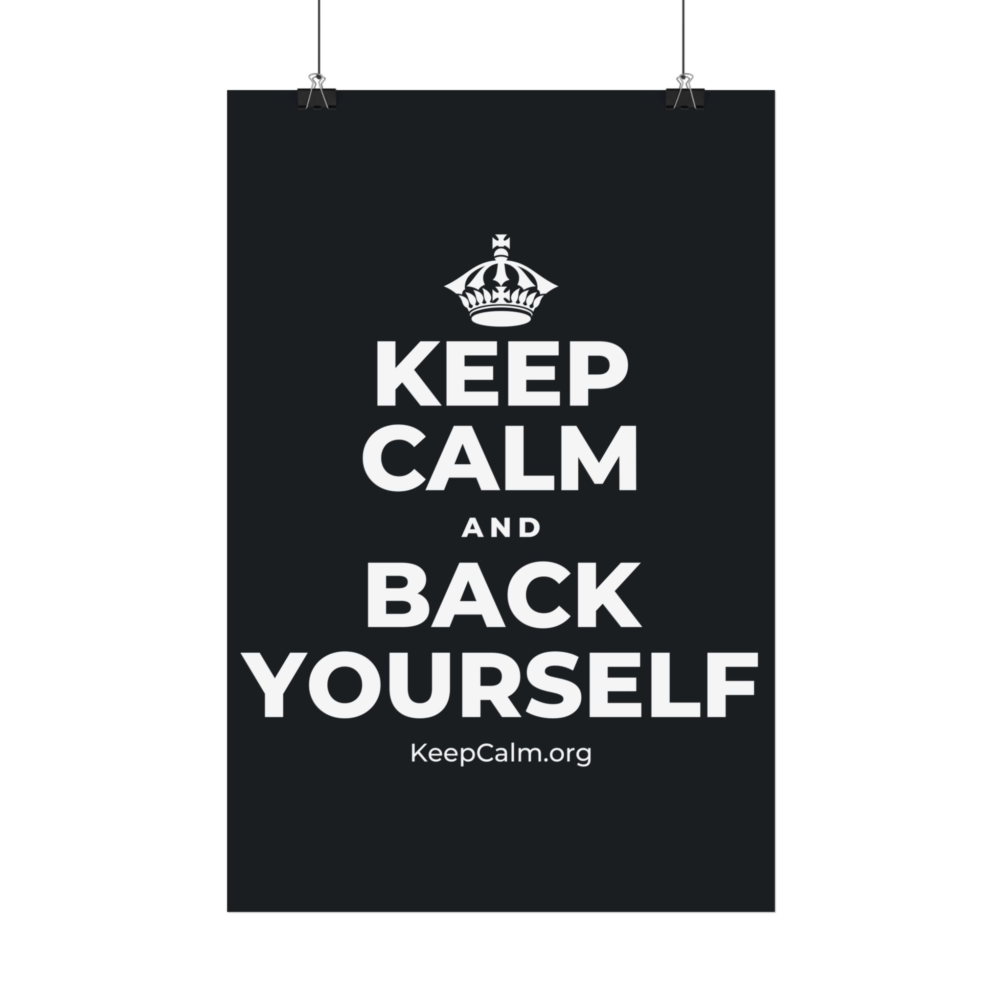 KEEP CALM AND BACK YOURSELF Satin Poster (Dark)