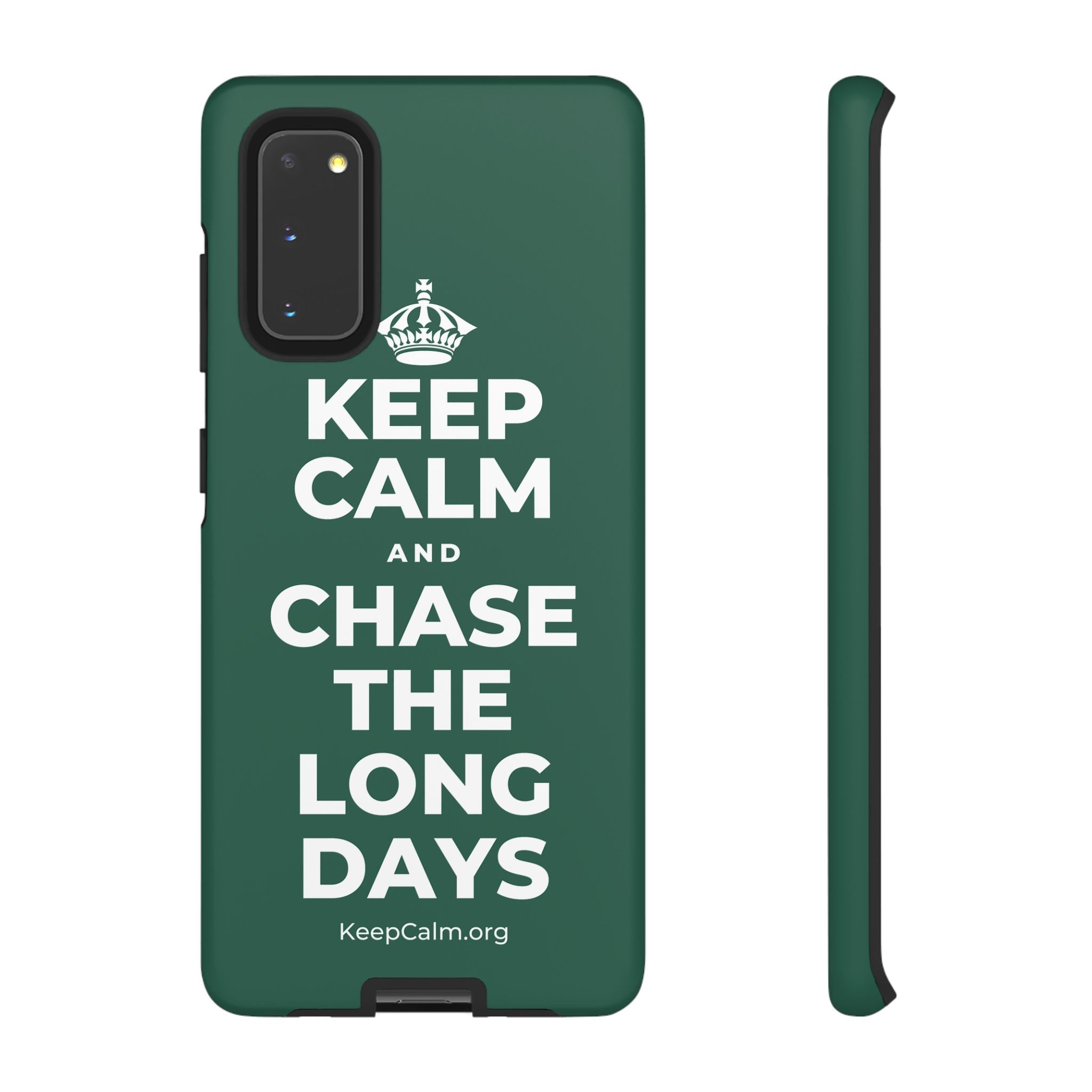 KEEP CALM AND CHASE THE LONG DAYS Phone Case