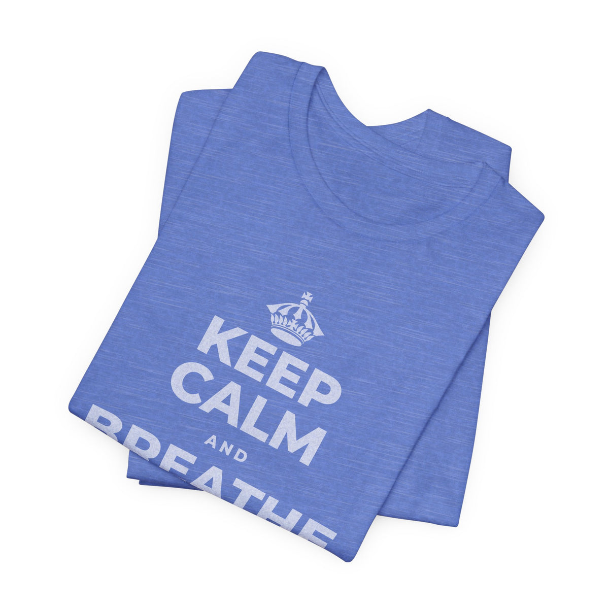 KEEP CALM AND BREATHE BEFORE YOU BEGIN T-Shirt (Soft Cream–Heather Mauve)