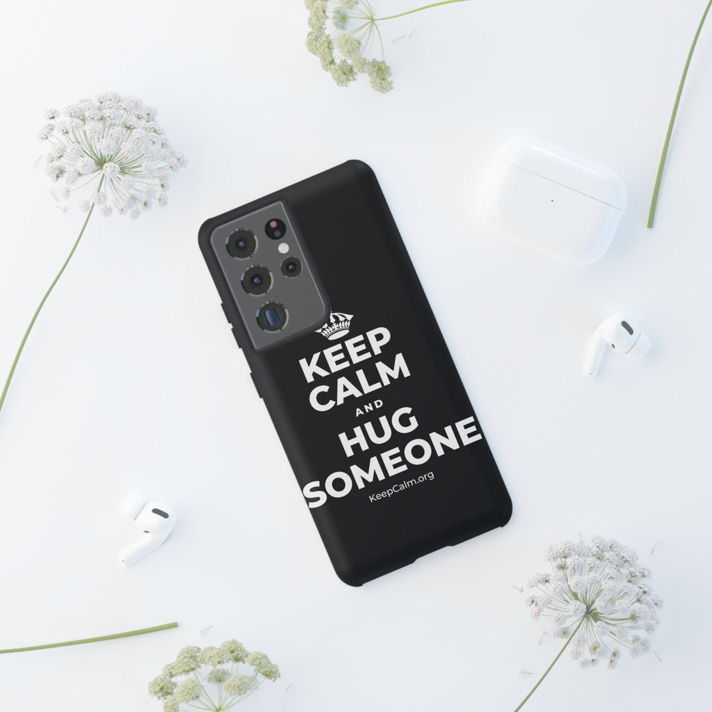KEEP CALM AND HUG SOMEONE Phone Case (Dark)