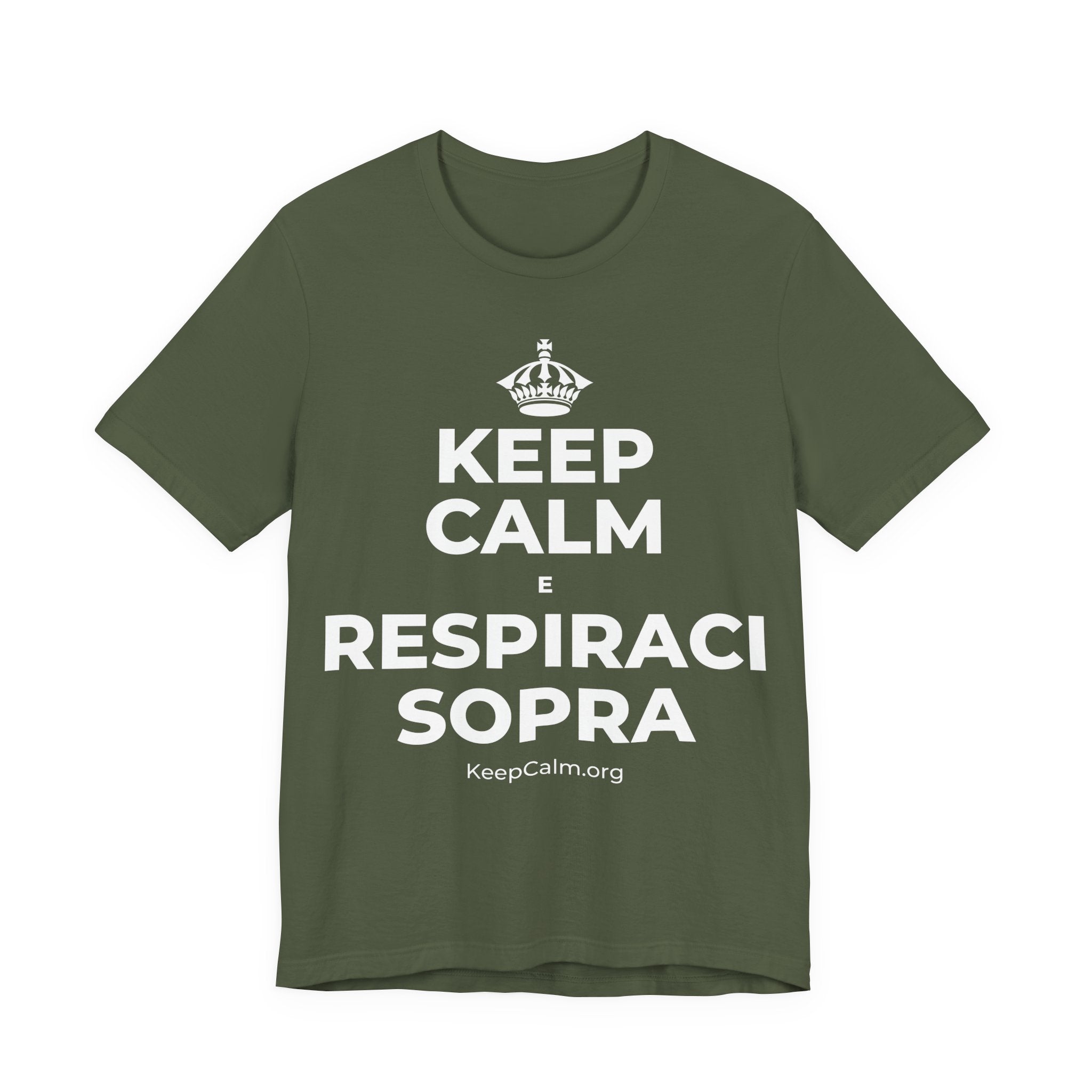 KEEP CALM E RESPIRACI SOPRA T-Shirt (Military Green–Autumn)