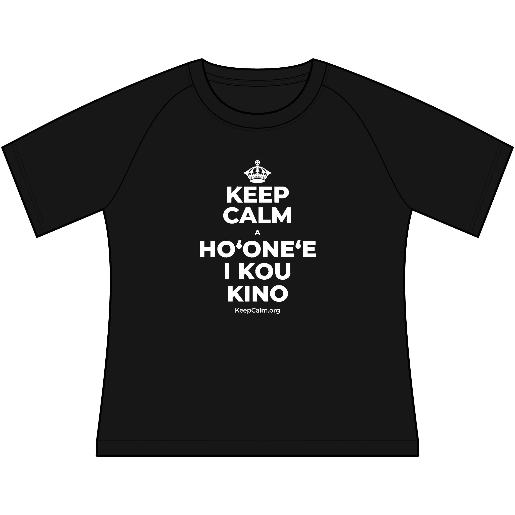 KEEP CALM A HOʻONEʻE I KOU KINO Women's Raglan Tee