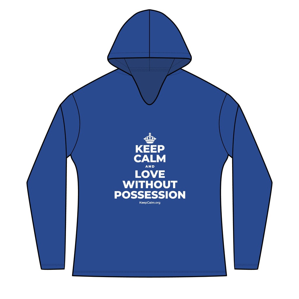 KEEP CALM AND LOVE WITHOUT POSSESSION Women's Long Sleeve Hoodie